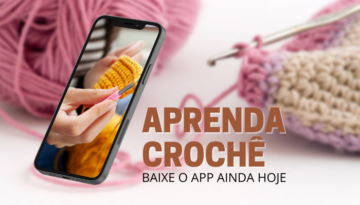 Aprenda Crochê com App Fácil