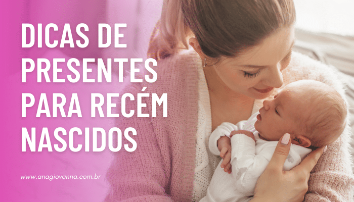 Dicas de presente para recém nascido