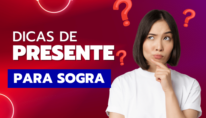 Dicas de presente para sogra